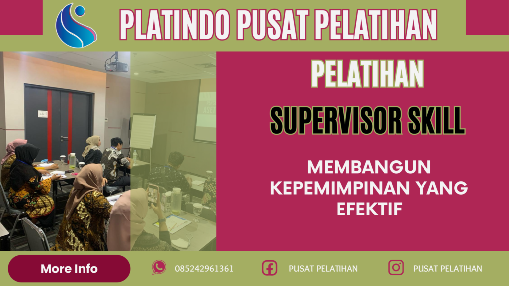 Pelatihan Supervisor Skill - Mambangun Kepemimpinan yang Efektif