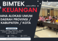 Bimtek Dana Alokasi Umum Daerah (DAU) Provinsi / Kabupaten / Kota