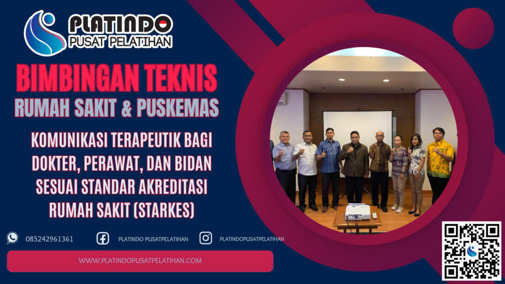 Bimtek Komunikasi Terapeutik bagi Dokter, Perawat, dan Bidan Sesuai Standar Akreditasi Rumah Sakit (Starkes)