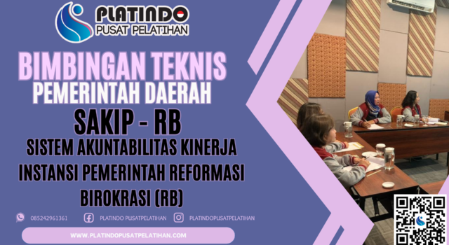 Bimtek Evaluasi SAKIP - RB (Sistem Akuntabilitas Kinerja Instansi Pemerintah) & (Reformasi Birokrasi)
