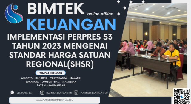 Bimtek SHSR (Standar Harga Satuan Regional) Implementasi Perpres 53 Tahun 2023