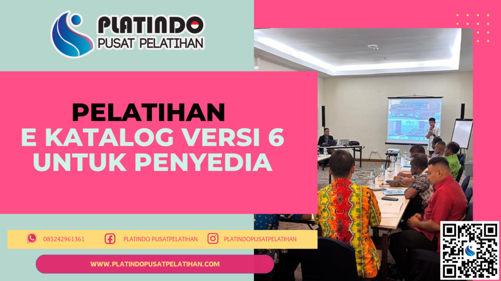 Pelatihan E Katalog V6 Untuk Penyedia