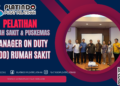 Pelatihan Manager On Duty (MOD) Rumah Sakit