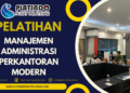 Pelatihan Manajemen Administrasi Perkantoran Modern