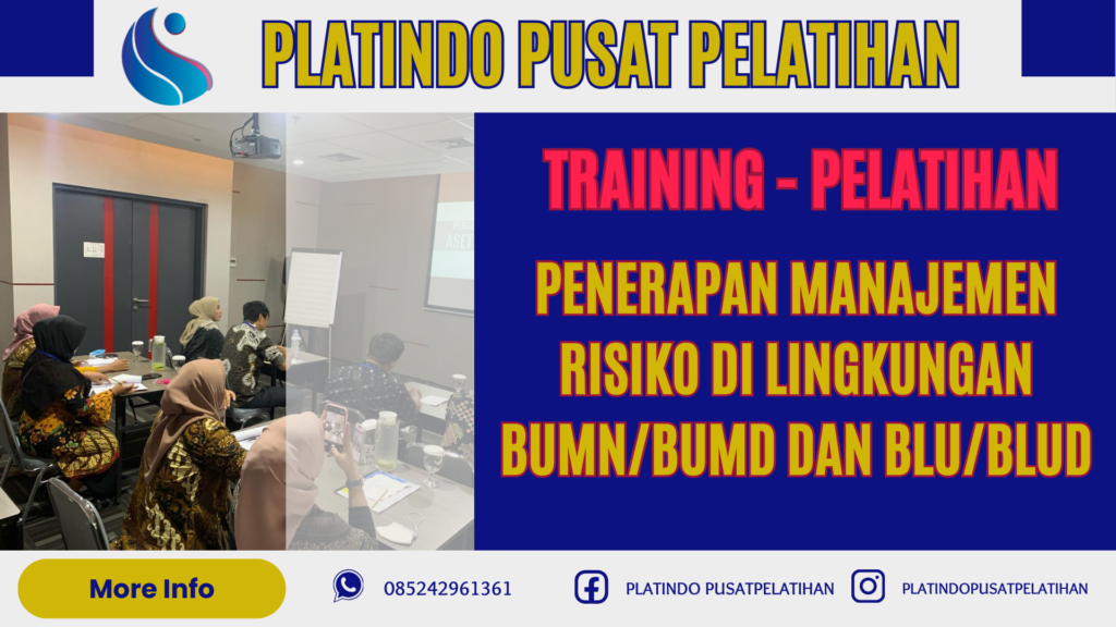 Pelatihan Penerapan Manajemen Risiko di Lingkungan BUMN/BUMD dan BLU/BLUD