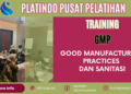 Training GMP (Good Manufacturing Practices) dan Sanitasi