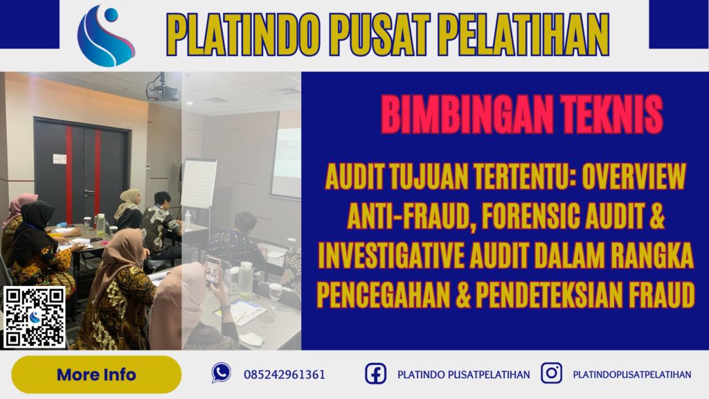 Bimtek Audit Tujuan Tertentu: Overview Anti-Fraud, Forensic Audit & Investigative Audit Dalam Rangka Pencegahan & Pendeteksian Fraud