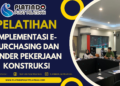 Bimtek Implementasi e-purchasing dan Tender Pekerjaan Konstruksi