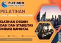 Pelatihan Desain Pondasi dan Stabilitas Pondasi Dangkal