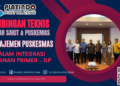 Bimtek Manajemen Puskesmas Dalam ILP - Integrasi Layanan Primer