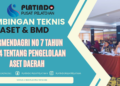 Bimtek PERMENDAGRI No 7 Tahun 2024 Tentang Pengelolaan Aset Daerah