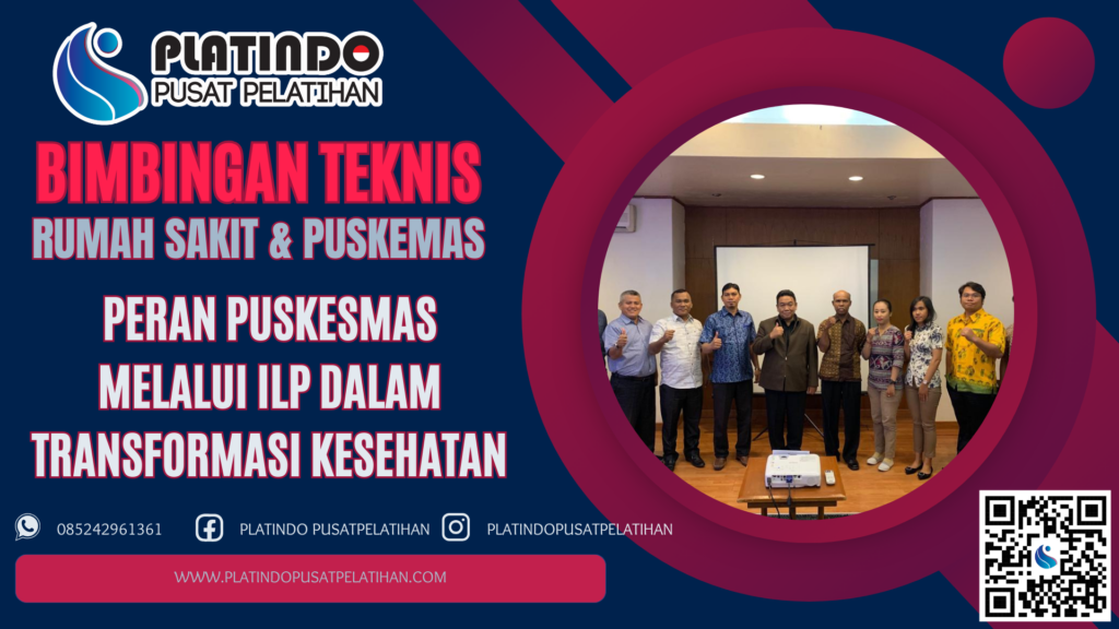 Bimtek Peran Puskesmas melalui ILP Dalam Transformasi Kesehatan