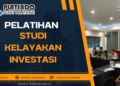 Pelatihan Studi Kelayakan Investasi