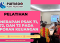 Pelatihan Penerapan PSAK 71, 72, dan 73 Pada Laporan Keuangan