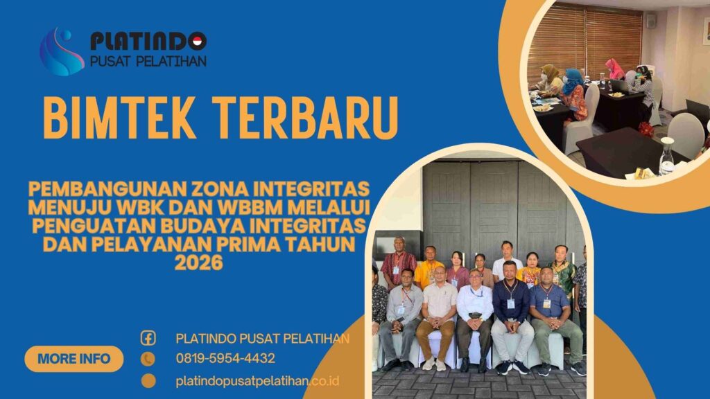 Bimtek Pelatihan Pembangunan Zona Integritas Menuju WBK dan WBBM melalui Penguatan Budaya Integritas dan Pelayanan Prima Tahun 2026 Regulasi Terbaru