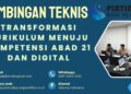 Bimtek Pelatihan Transformasi Kurikulum Menuju Kompetensi Abad 21 dan Digital Tahun 2026 Regulasi Terbaru