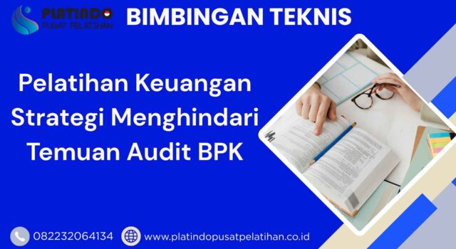 Bimtek Pelatihan Keuangan Strategi Menghindari Temuan Audit BPK Tahun 2026 Regulasi Terbaru Bersama Narasumber Ahli