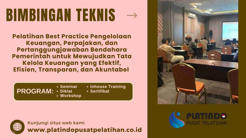 Bimtek Pelatihan Best Practice Pengelolaan Keuangan, Perpajakan, dan Pertanggungjawaban Bendahara Pemerintah untuk Mewujudkan Tata Kelola Keuangan yang Efektif, Efisien, Transparan, dan Akuntabel Tahun 2026 Regulasi Terbaru