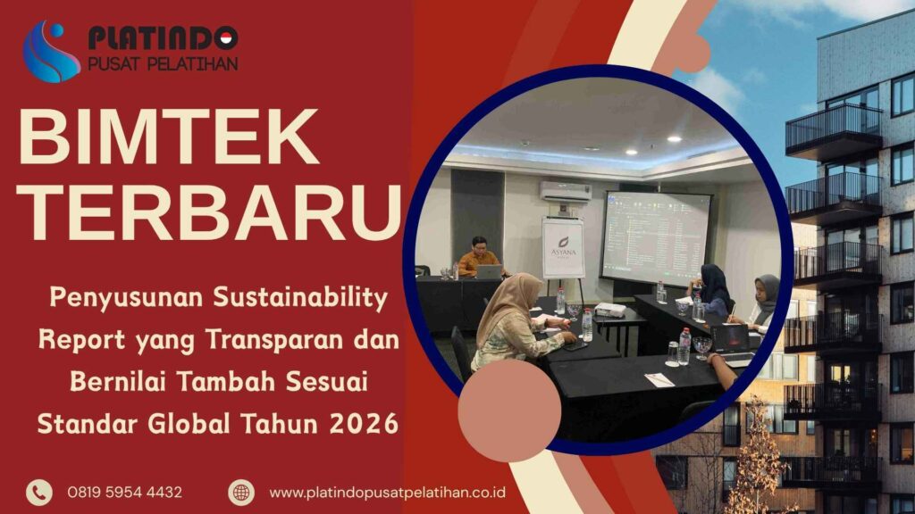 Bimtek Pelatihan Penyusunan Sustainability Report yang Transparan dan Bernilai Tambah Sesuai Standar Global Tahun 2026 Regulasi Terbaru