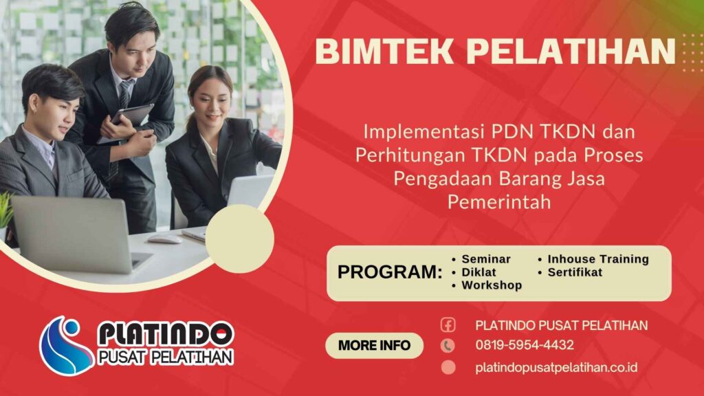 Bimtek Pelatihan Implementasi PDN TKDN dan Perhitungan TKDN pada Proses Pengadaan Barang Jasa Pemerintah Tahun 2026 Regulasi Terbaru