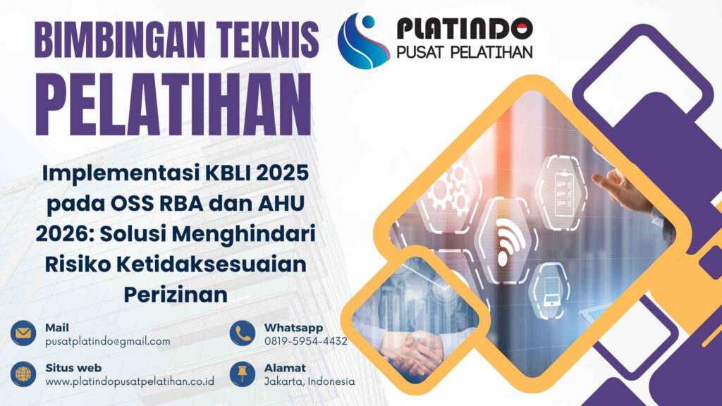 Bimtek Pelatihan Implementasi KBLI 2025 pada OSS RBA dan AHU 2026 Solusi Menghindari Risiko Ketidaksesuaian Perizinan Terlengkap Bersertifikat