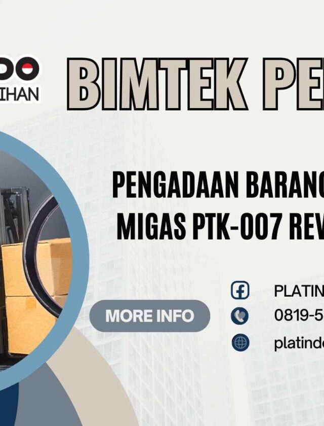 Info Bimtek Pelatihan Pengadaan Barang dan Jasa SKK Migas PTK 007 Rev 5