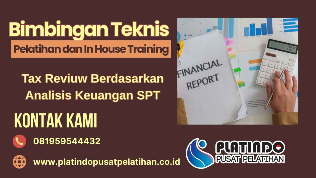 Training Tax Reviuw Berdasarkan Analisis Keuangan SPT 2026-2027 Strategi Terkini