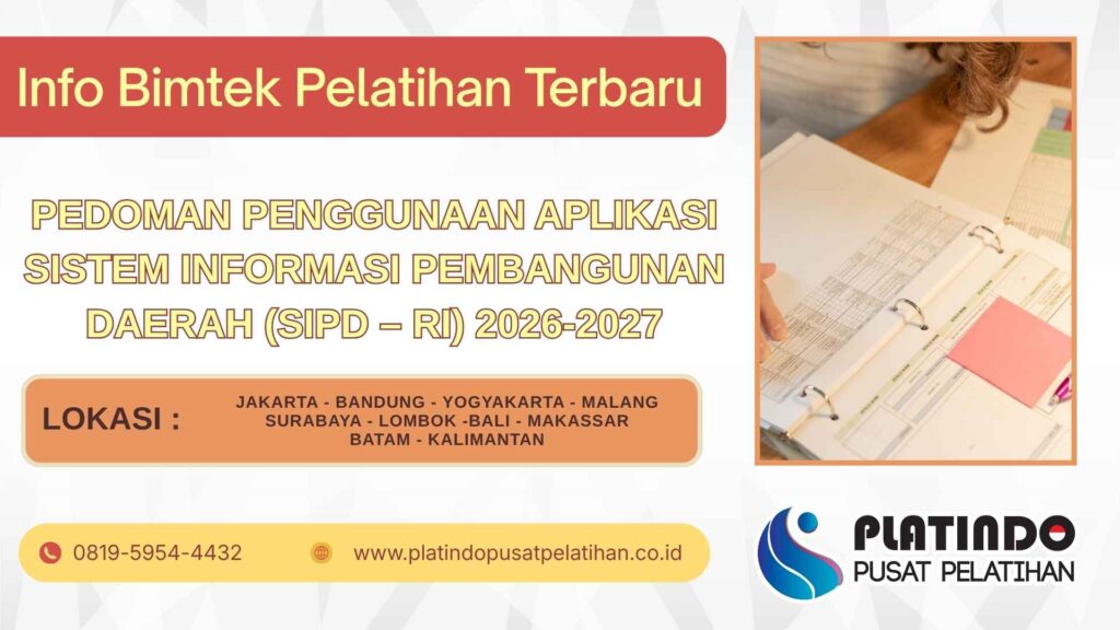 Bimtek PEDOMAN PENGGUNAAN APLIKASI SISTEM INFORMASI PEMBANGUNAN DAERAH (SIPD – RI) 2026-2027: Panduan Profesional