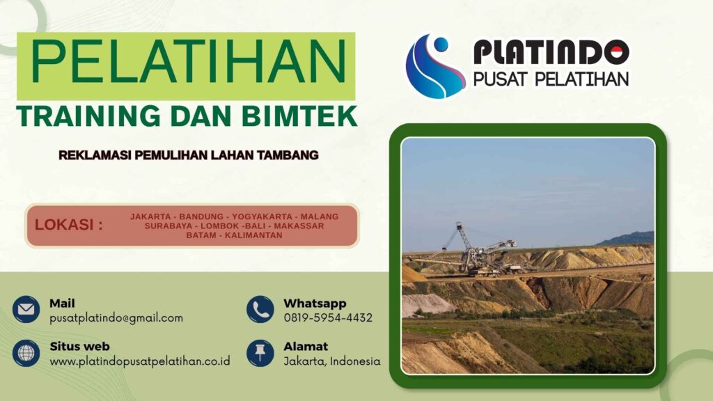 Pelatihan Reklamasi dan Pemulihan Lahan Tambang Tahun 2027: Strategi Efektif untuk Pemulihan Lingkungan Berkelanjutan